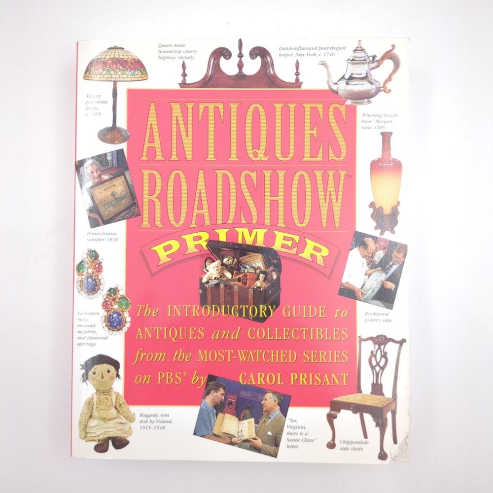 Antiques Roadshow Primer Carol Prisant 1999 First Printing Collectibles Guide SC